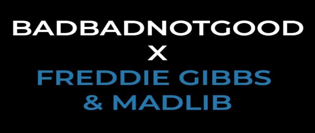 badbadnotgood-x-freddie-gibbs-madlib_1030x438
