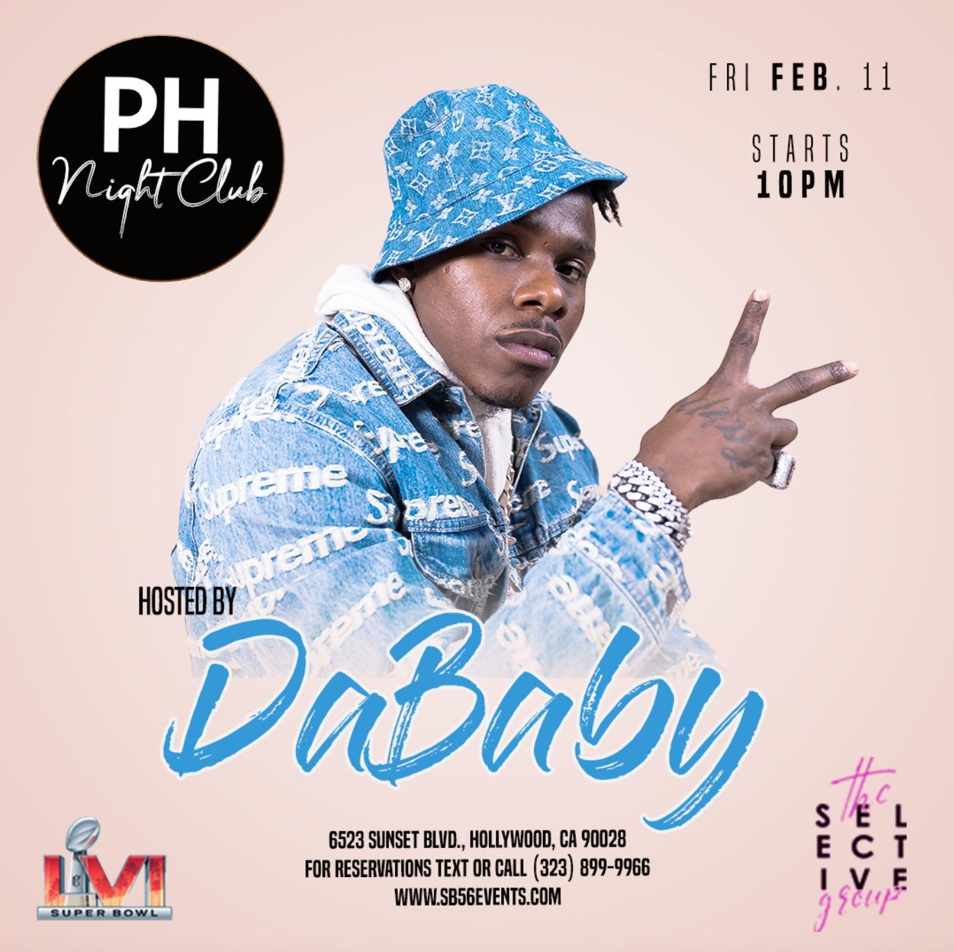 PH NIGHT CLUB: SUPERBOWL FRIDAY - HOSTED BY DABABY