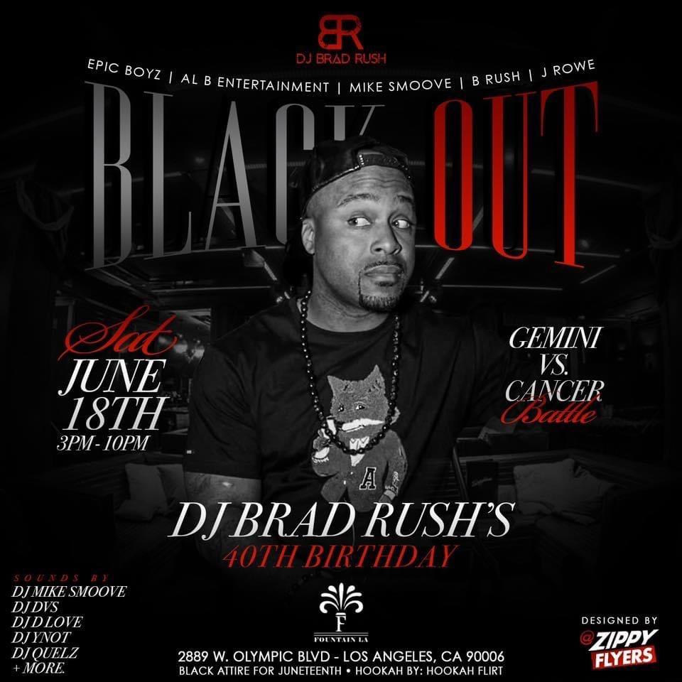 “The Black Out” DJ Brad Rush & Amber’s 40th Birthday Saturday June 18 th