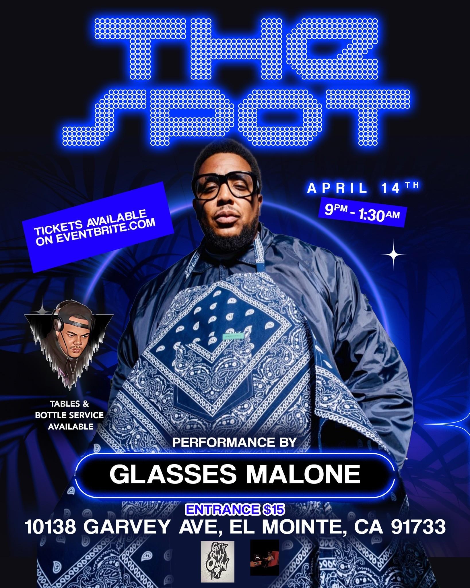 FRIDAY NIGHT @ THE SPOT (FEAT GLASSES MALONE)