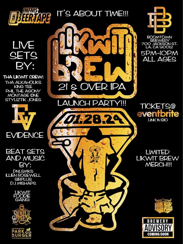 LIKWIT BREW IPA LAUNCH PARTY WITH LIVE SETS BY THA LIKWIT CREW & EVIDENCE!