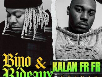 BINO RIDEAUX & KALAN FRFR