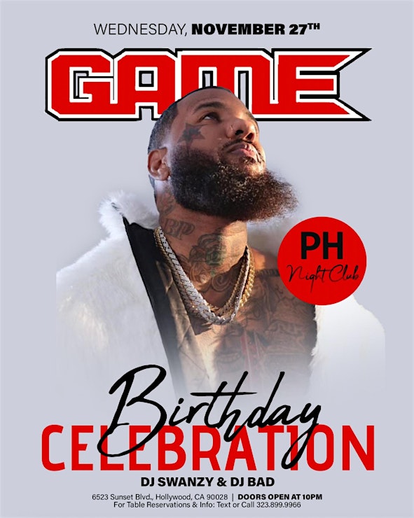 PH NIGHTCLUB presents: *THE GAME Birthday Celebration!