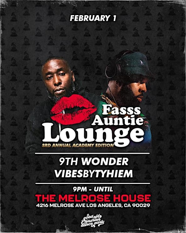 9th Wonder Presents Fasss Auntie Lounge Feat. VibesByTyhiem & Special Guest