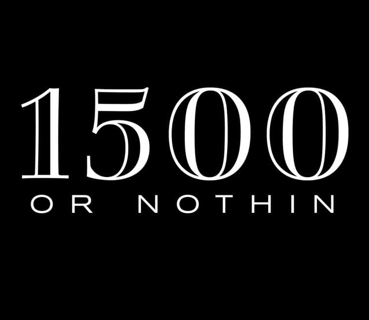 1500 or Nothing